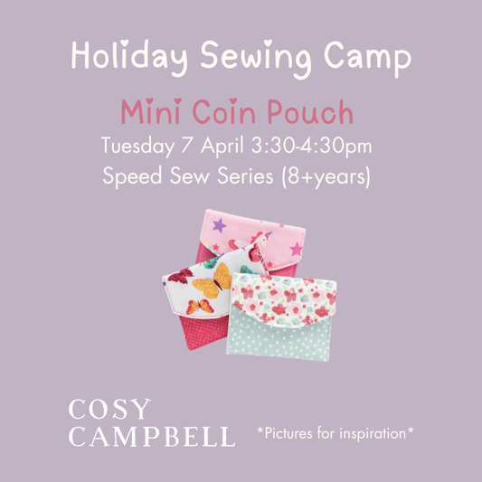 SPEED SEW SERIES (8+yrs) - Mini Coin Pouch - Tuesday 7 April 3:30-4:30pm