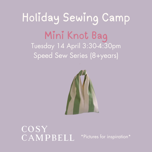 SPEED SEW SERIES (8+yrs) - Mini Knot Bag - Thursday 16 April 3:30-4:30pm